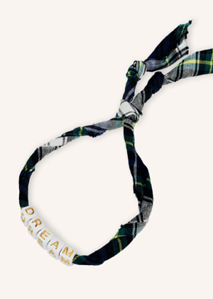 Bracelet tartan avec mot DREAM en doré collaboration avec KickCancer et MYA BAY